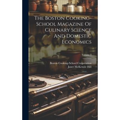 The Boston Cooking-school Magazine Of Culinary Science And Domestic Economics; Volume 8 | 拾書所