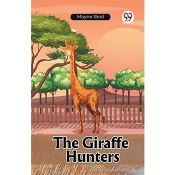 The Giraffe Hunters