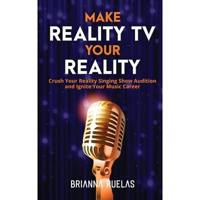 Make Reality TV Your Reality