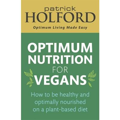 Optimum Nutrition for Vegans