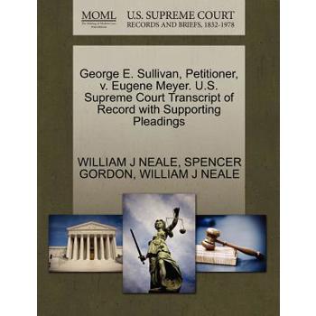 George E. Sullivan, Petitioner, V. Eugene Meyer. U.S. Supreme Court Transcript of Record with Supporting Pleadings
