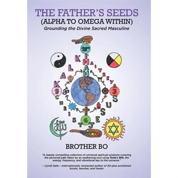 The Father’s Seeds (Alpha to Omega Within)