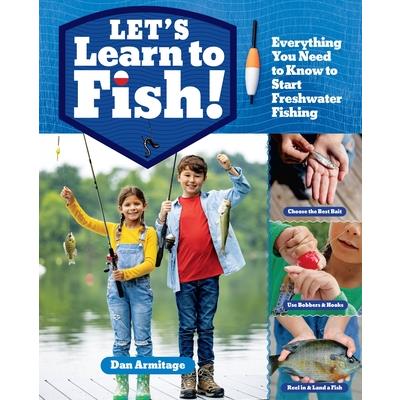 Let's Learn to Fish!