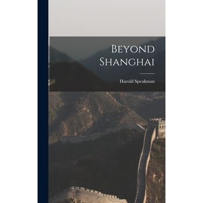 Beyond Shanghai