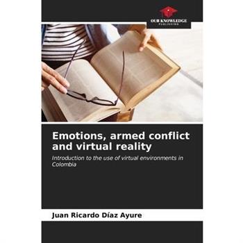 Emotions, armed conflict and virtual reality
