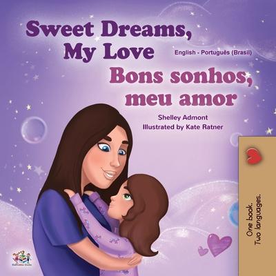 Sweet Dreams, My Love (English Portuguese Bilingual Book for Kids -Brazil)