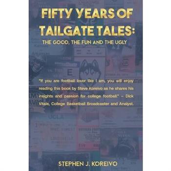 Fifty Years of Tailgate Tales