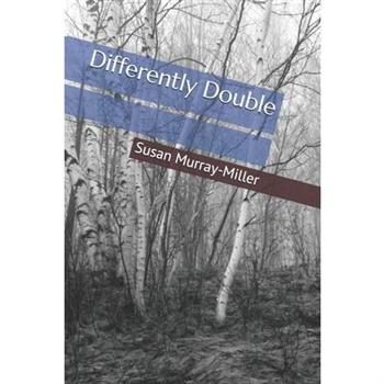 Differently Double