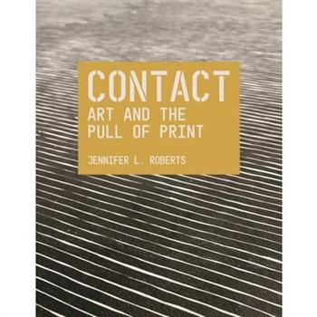 Contact: Art and the Pull of Print