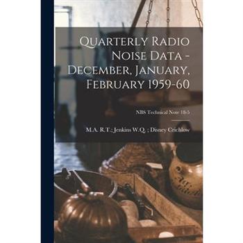 Quarterly Radio Noise Data - December, January, February 1959-60; NBS Technical Note 18-5