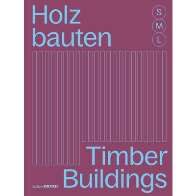 Holzbauten S, M, L / Timber Buildings S, M, L