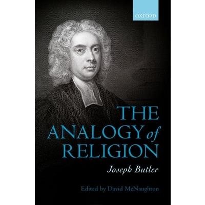 Joseph Butler: The Analogy of Religion