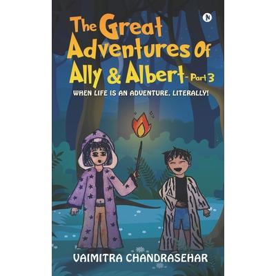 The great Adventures of Ally and Albert -Part 3