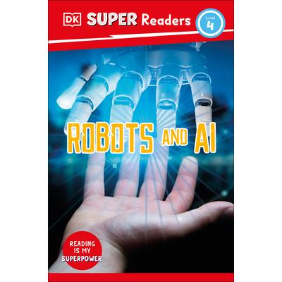 DK Super Readers Level 4 Robots and AI