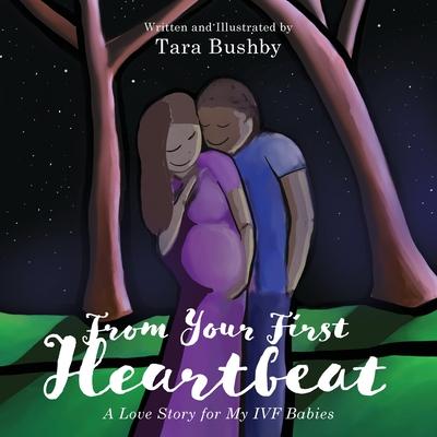 From Your First Heartbeat