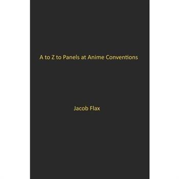A to Z to Panels at Anime Conventions