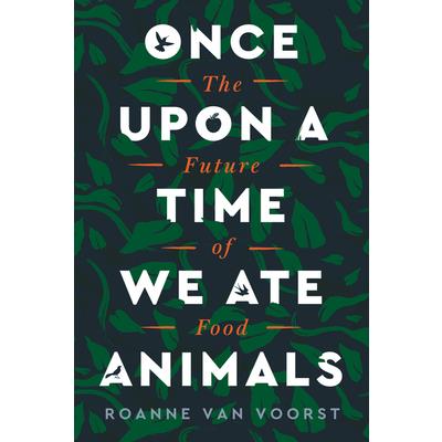 Once Upon a Time We Ate Animals