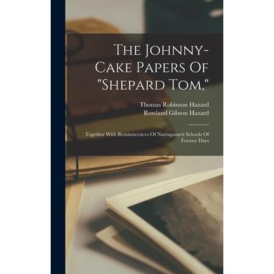 The Johnny-cake Papers Of shepard Tom,