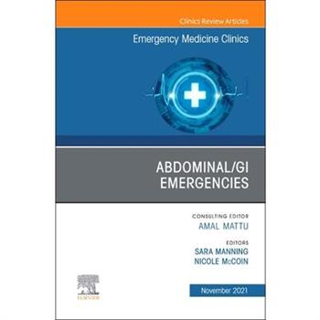 Abdominal/GI Emergencies, an Issue of Emergency Medicine Clinics of North America