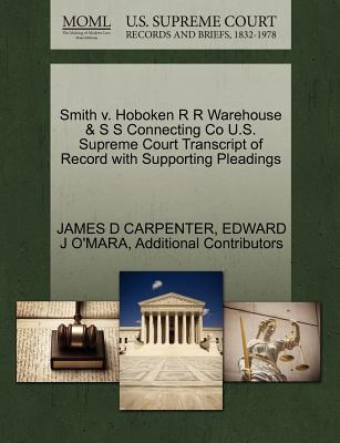 Smith V. Hoboken R R Warehouse & S S Connecting Co U.S. Supreme Court Transcript of Record with Supporting Pleadings
