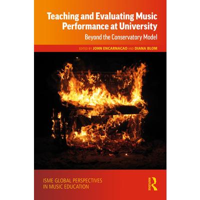 Teaching and Evaluating Music Performance at UniversityBeyond the Conservatory Model