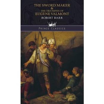 The Sword Maker & The Triumphs of Eug癡ne Valmont