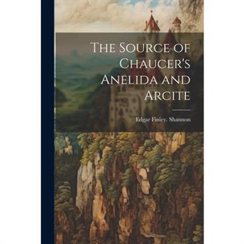 The Source of Chaucer’s Anelida and Arcite