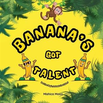 Banana’s Got Talent