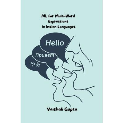 ML for Multi-Word Expressions in Indian Languages