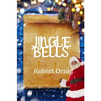 Jingle Bells by James Lord Pierpont: 9781536227451