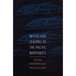 Myths and Legends of the Pacific Northwest, Especially of Washington and Oregon