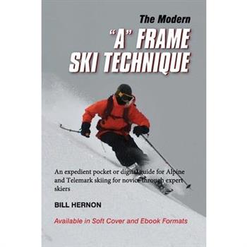 The Modern A Frame Ski Technique