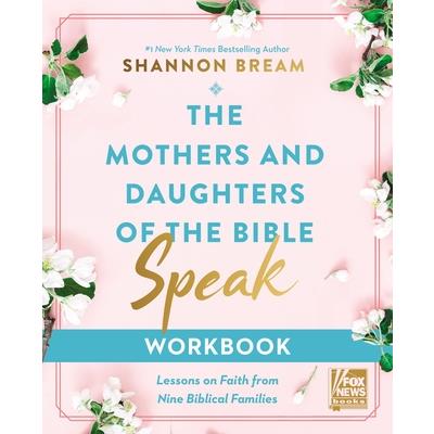 The Mothers and Daughters of the Bible Speak Workbook
