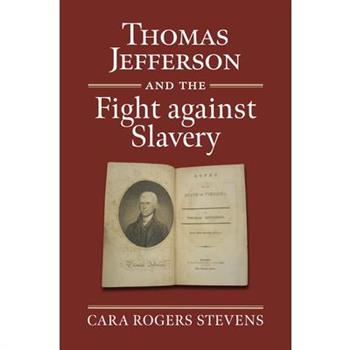 Thomas Jefferson and the Fight Against Slavery