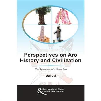 Perspectives on Aro History and Civilization
