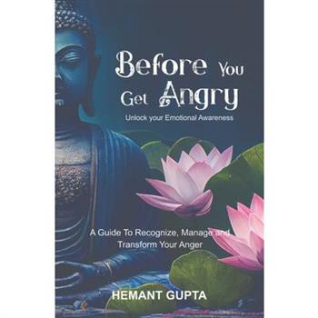 Before You Get Angry
