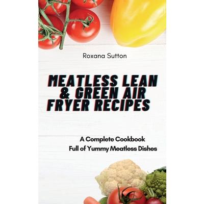 Meatless Lean and Green Air Fryer Recipes
