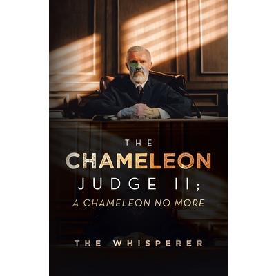 The Chameleon Judge II; A Chameleon No More