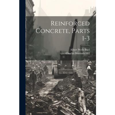 Reinforced Concrete, Parts 1-3