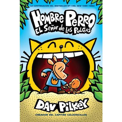 Hombre Perro: El Se簽or de Las Pulgas (Dog Man: Lord of the Fleas), Volume 5