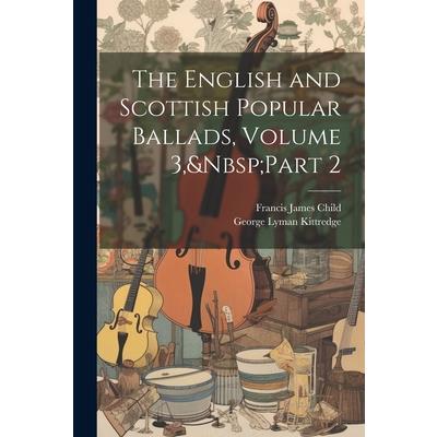 The English and Scottish Popular Ballads, Volume 3, Part 2 | 拾書所