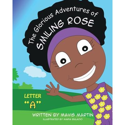 The Glorious Adventures of Smiling Rose Letter A