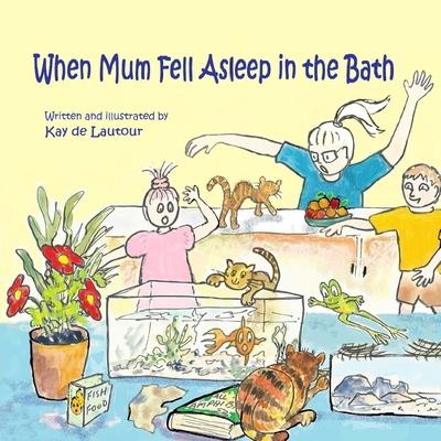 When Mum Fell Asleep in the Bath