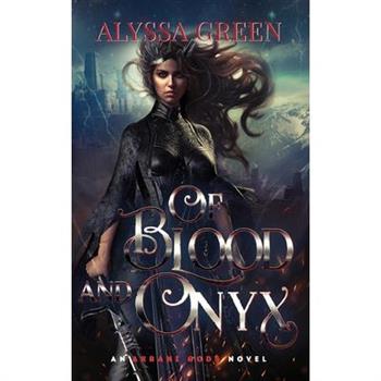 Of Blood and Onyx