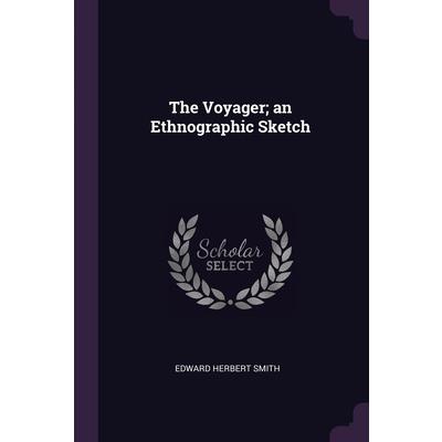 The Voyager; an Ethnographic Sketch