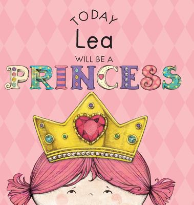 Today Lea Will Be a Princess