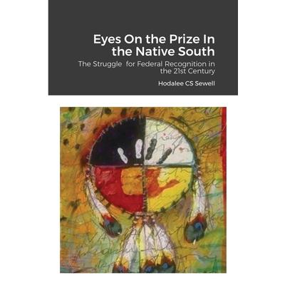 Eyes On the Prize In the Native South