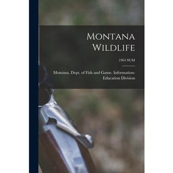 Montana Wildlife; 1964 SUM