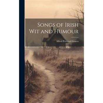 Songs of Irish Wit and Humour