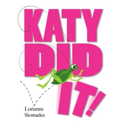Katy Did It!